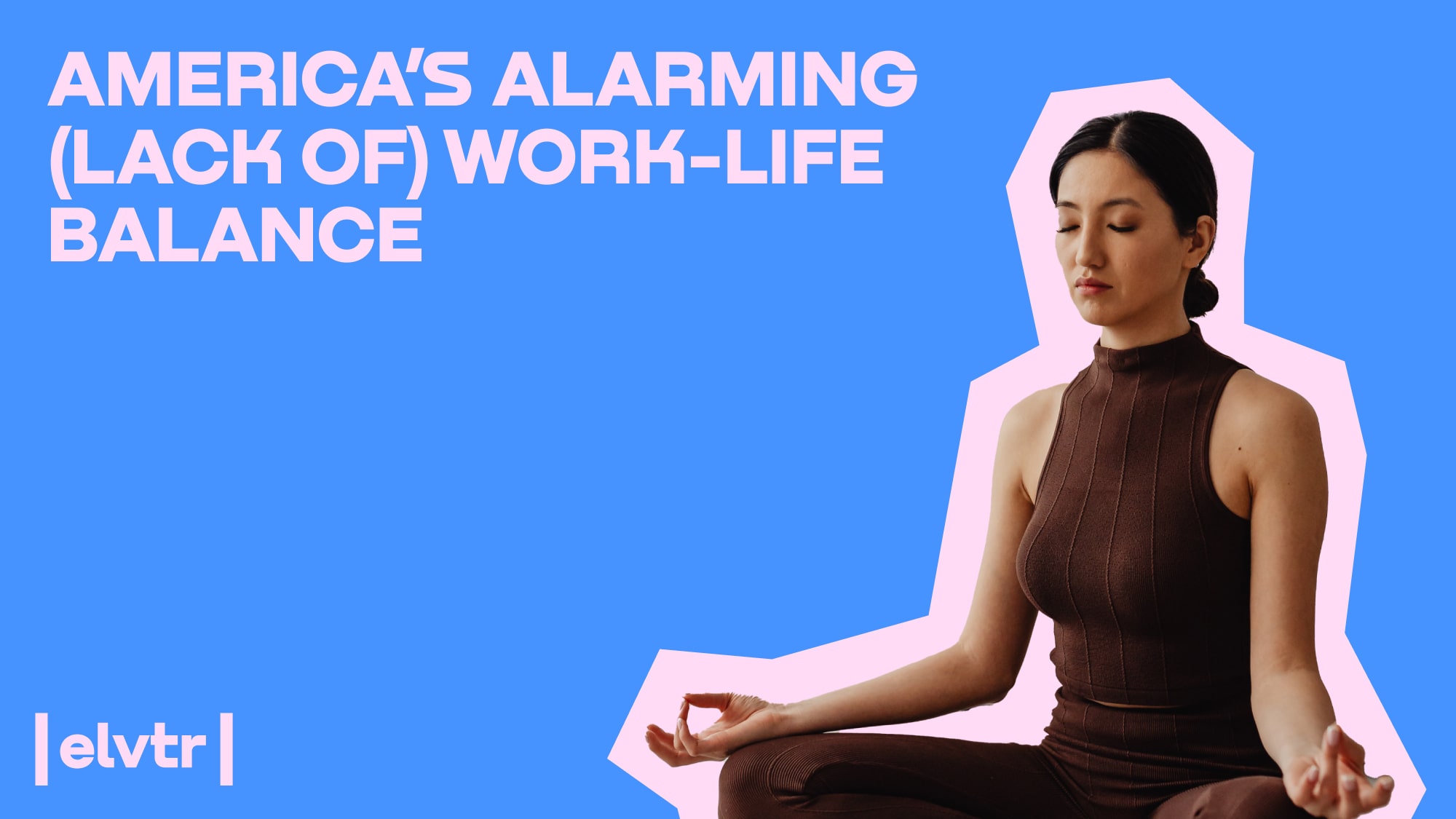 America’s Alarming (Lack of) Work-Life Balance