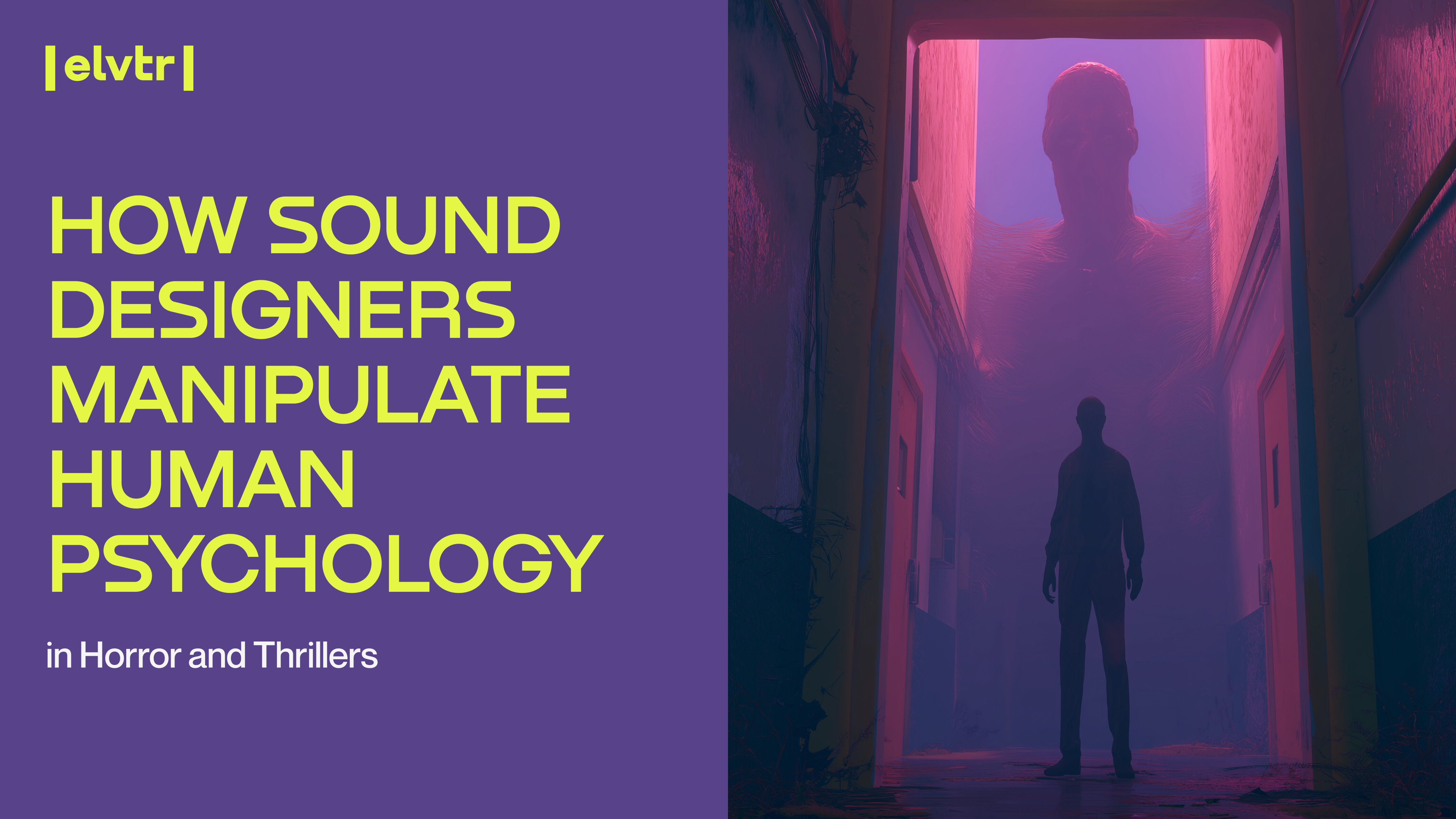 How Sound Designers Manipulate Human Psychology in Horror and Thrillers