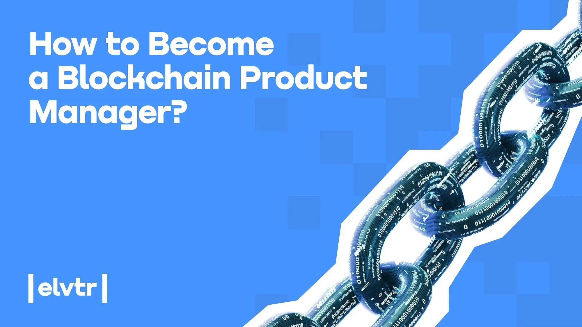 How to Become a Blockchain Product Manager? article